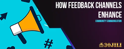 How Feedback Channels Enhance Community Communication